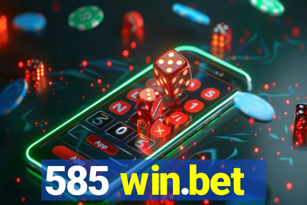 585 win.bet